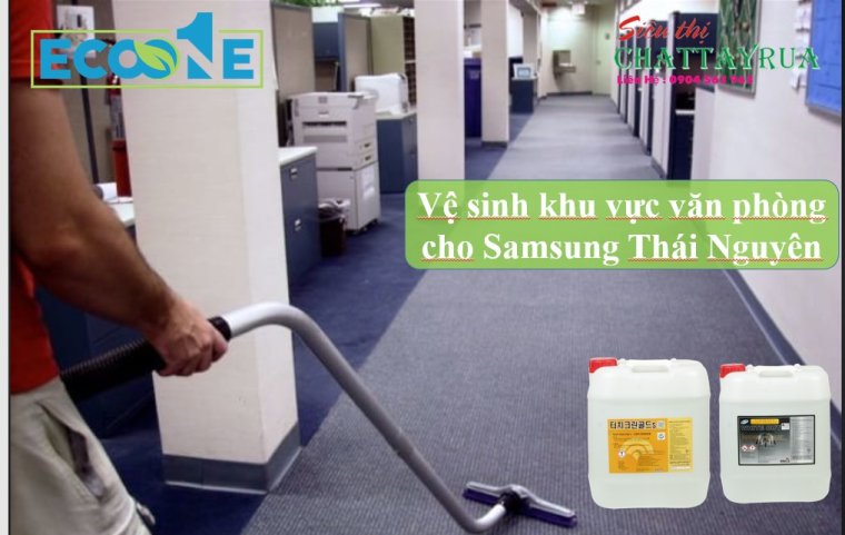 Vệ sinh khu vực văn phòng cho Samsung Thái Nguyên