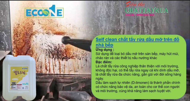 Self clean chất tẩy rửa dầu mỡ trên đồ nhà bếp, sử dụng để loại bỏ dầu mỡ trên sàn bếp, máy hút mùi, chảo rán và các thiết bị nấu nướng khác... Là chất tẩy rửa công nghiệp thân thiện với môi trường, không độc hại, có thể tẩy rửa ngay cả khi dính dầu mỡ, là chất tẩy rửa đa chức năng, gần gũi với đời sống hàng ngày.