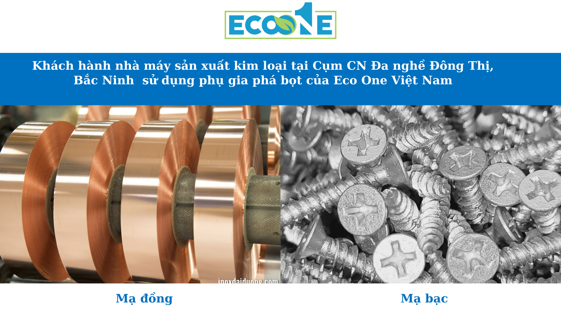 Khách hành nhà máy sản xuất kim loại tại Cụm CN Đa nghề Đông Thị, Bắc Ninh sử dụng phụ gia phá bọt của Eco One Việt Nam