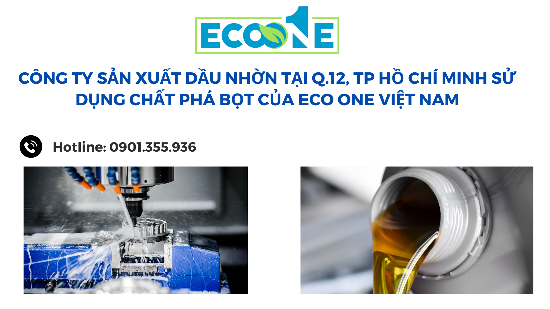 Công ty sản xuất dầu nhờn tại Q.12, tp Hồ Chí mInh sử dụng chất phá bọt của Eco One Việt Nam