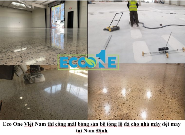 Eco One Việt Nam thi công mài bóng sàn bê tông lộ đá cho nhà máy dệt may tại Nam Định