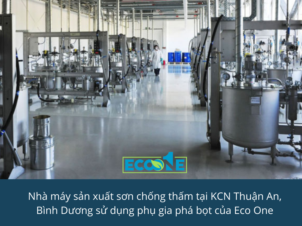 Nhà máy sản xuất sơn chống thấm tại KCN Thuận An, Bình Dương sử dụng phụ gia phá bọt của Eco One