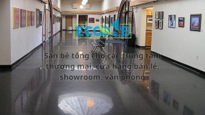 Sàn bê tông cho các trung tâm thương mại, cửa hàng bán lẻ, showroom, văn phòng