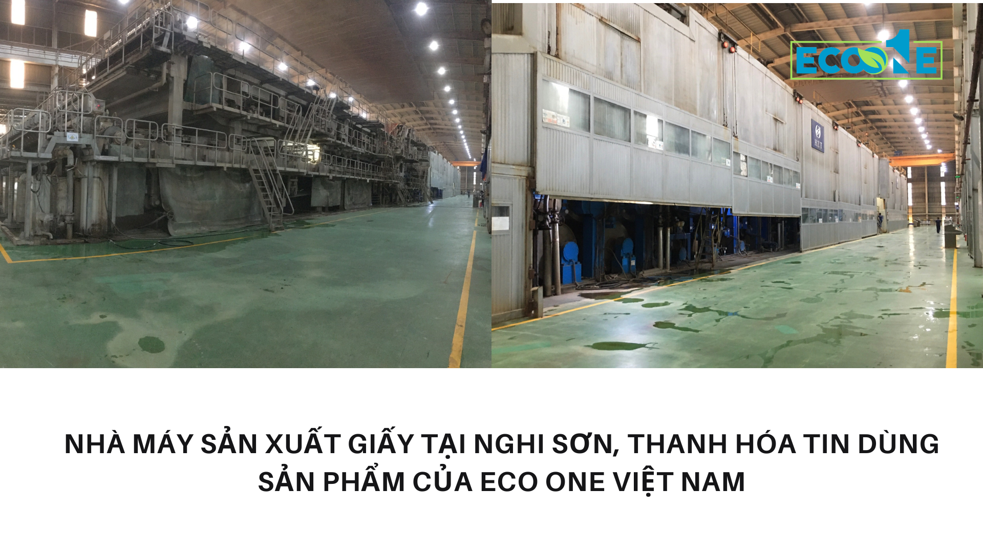 Nhà máy sản xuất giấy tại Nghi Sơn, Thanh Hóa tin dùng sản phẩm của Eco One Việt Nam