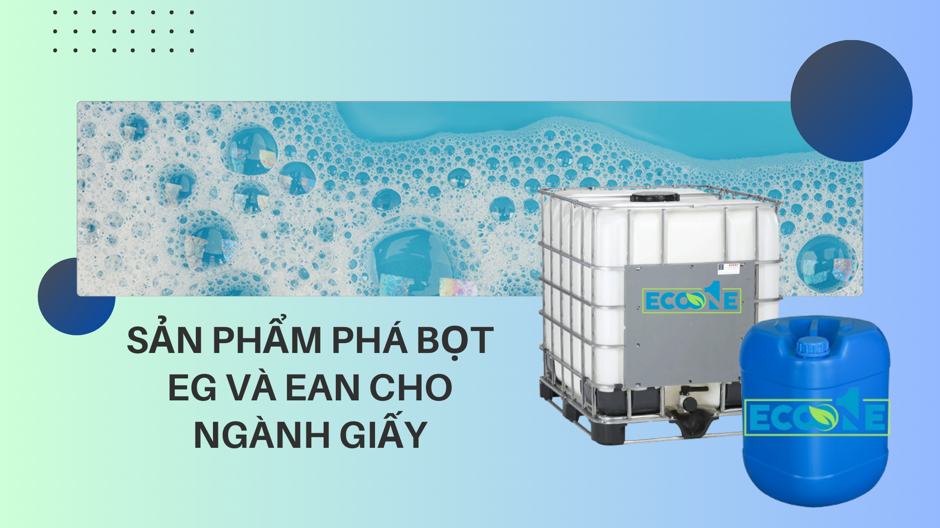 Sản phẩm phá bọt EG và EAN cho ngành sản xuất giấy