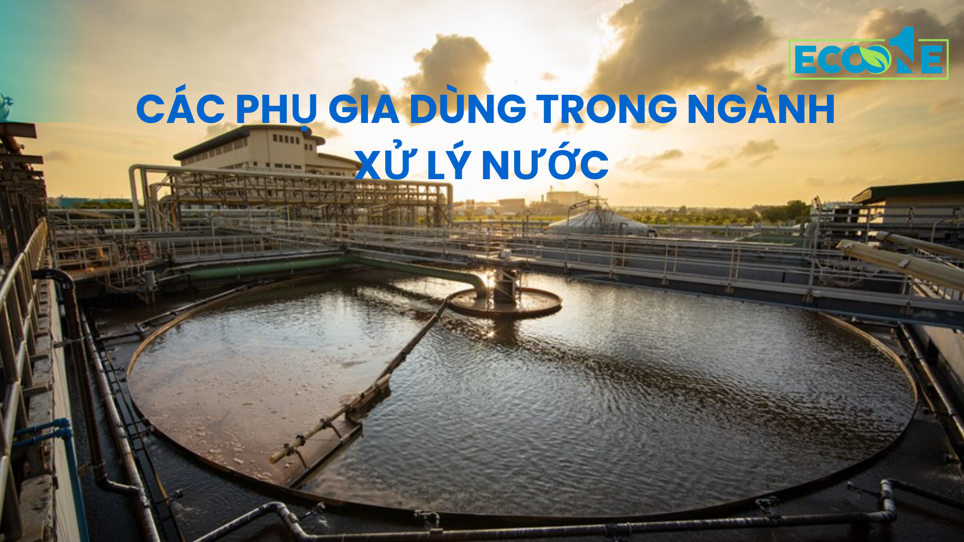 Các phụ gi a dùng trong ngành xử lý nước