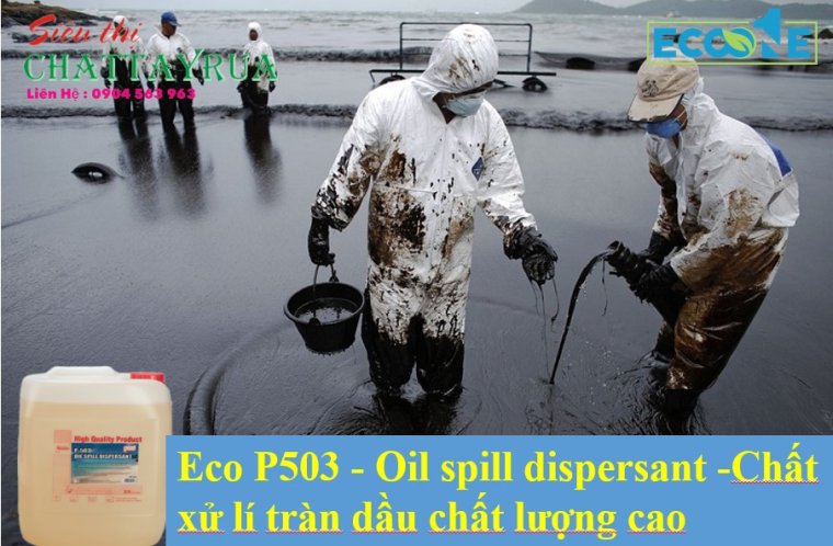 Eco P503 Oil spill dispersant Chất xử lí tràn dầu chất lượng cao