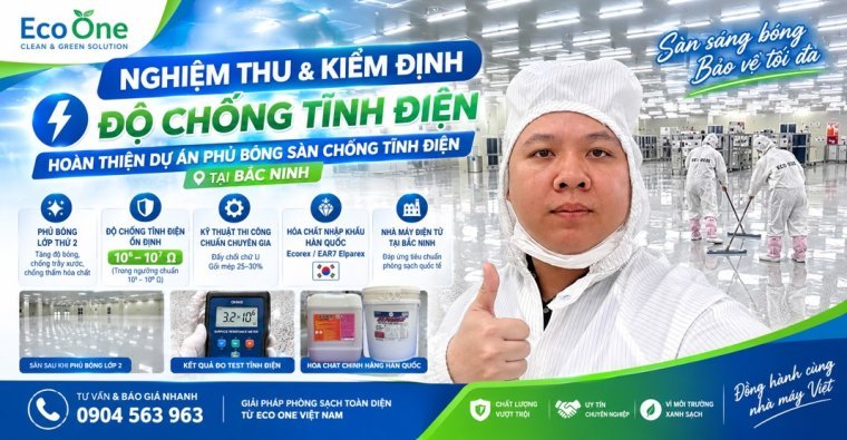 Nghiệm Thu & Kiểm Định Độ Chống Tĩnh Điện Hoàn Thiện Dự Án Phủ Bóng Sàn Chống Tĩnh Điện Tại Bắc Ninh